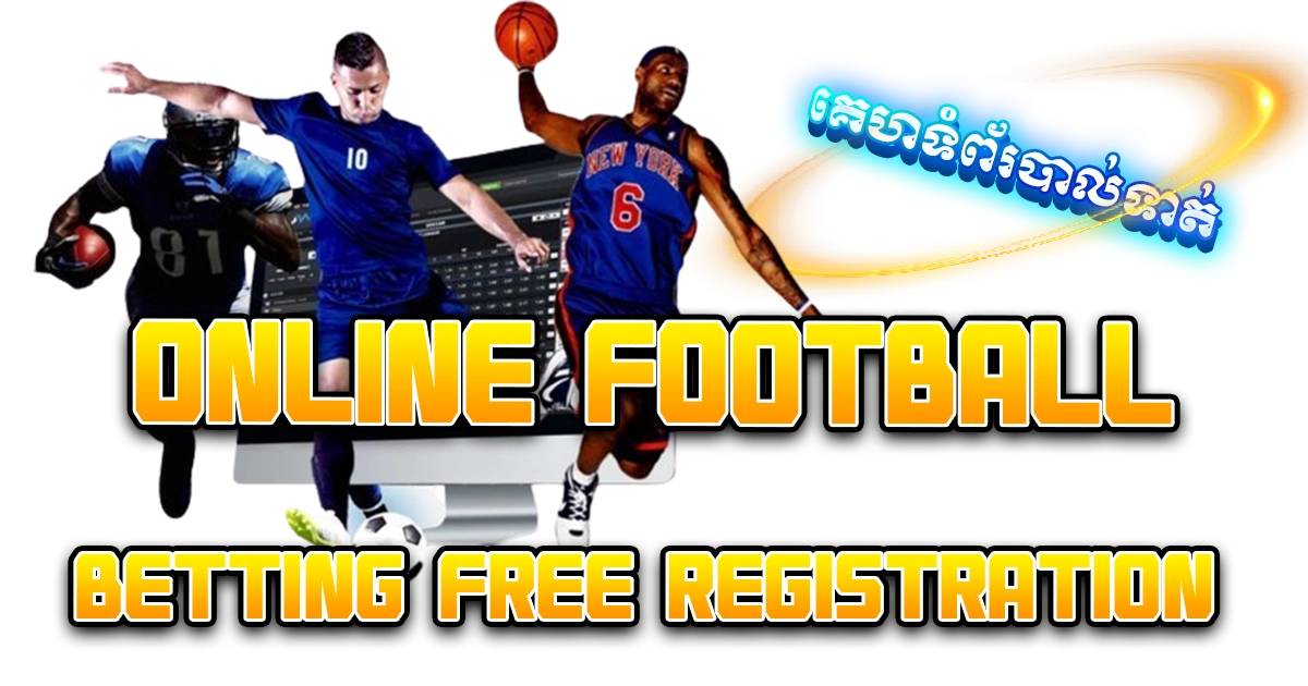 Online football betting free registration