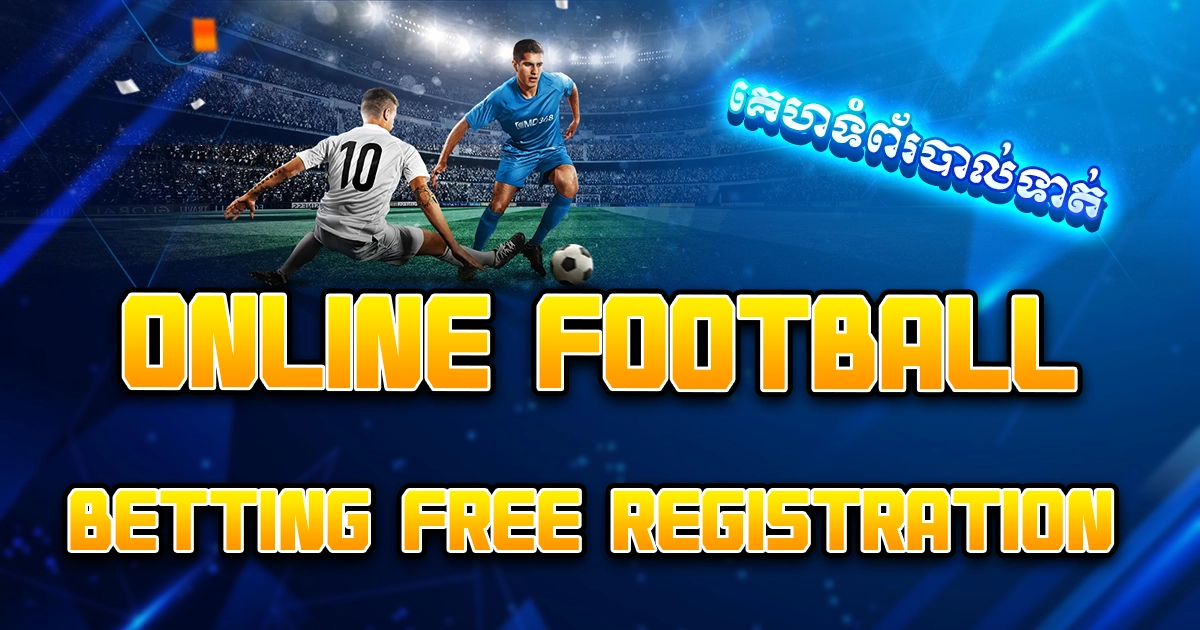 Online football betting free registration